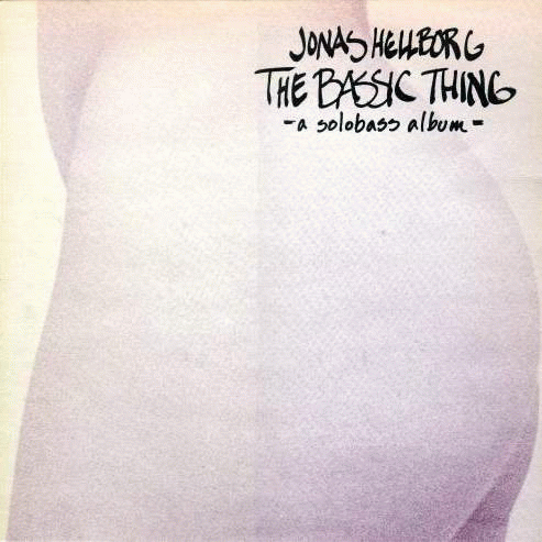 Jonas Hellborg : The Bassic Thing